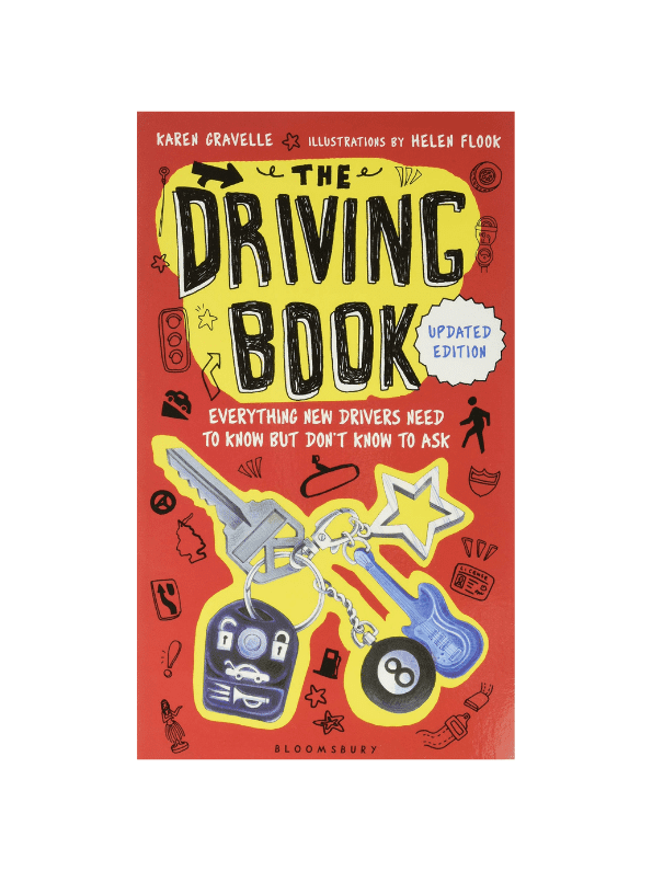 The Driving Book: Everything New Drivers Need to Know but Don’t Know to Ask