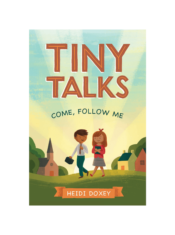 Tiny Talks: Come, Follow Me