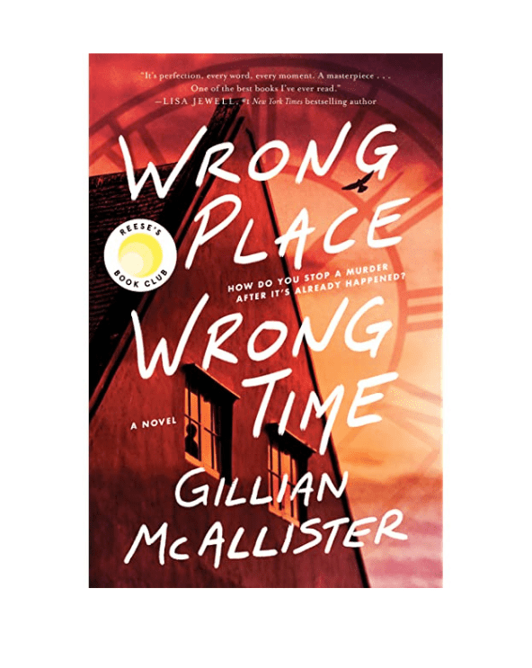 Wrong Place Wrong Time: A Novel