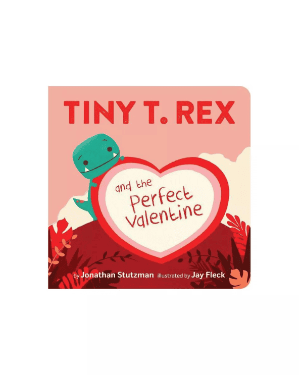 Tiny T.Rex and the Perfect Valentine