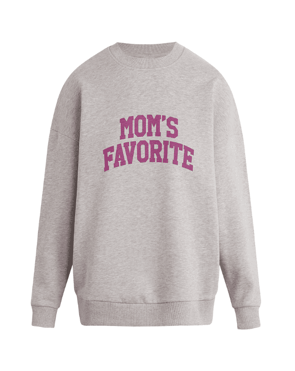 Mom’s Favorite Sweatshirt