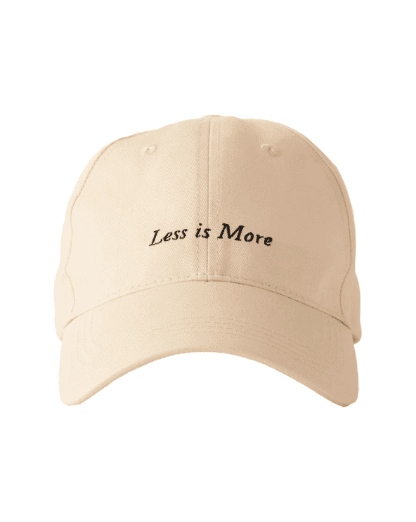Less Is More Hat