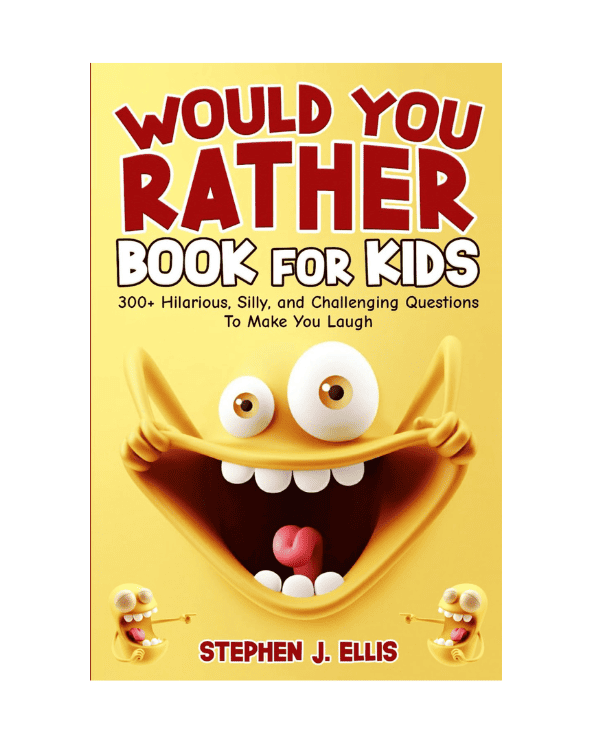 Would You Rather Book For Kids